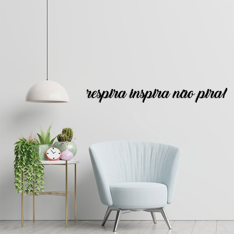 Quadro em MDF Laminado Respira Inspira Não Pira! Quadro em MDF Laminado Respira Inspira Não Pira!